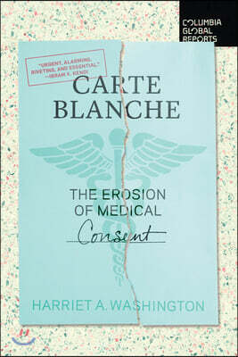 Carte Blanche: The Erosion of Medical Consent
