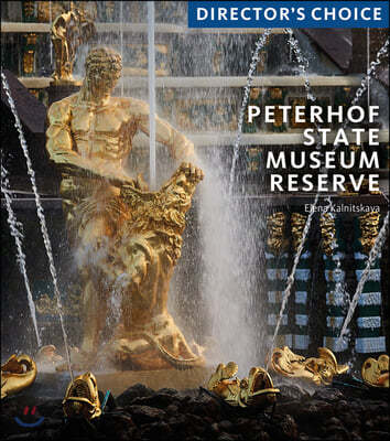 Peterhof State Museum Reserve: Director's Choice