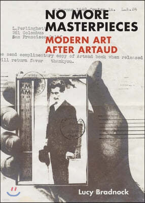 No More Masterpieces: Modern Art After Artaud