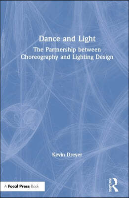 Dance and Light: The Partnership Between Choreography and Lighting Design