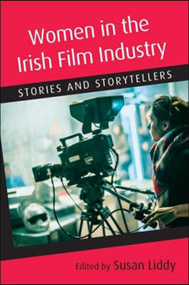 Women in the Irish Film Industry: Stories and Storytellers