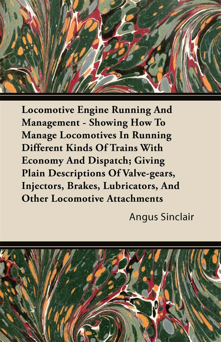 Locomotive Engine Running and Management - Showing How to Manage Locomotives in Running Different Kinds of Trains with Economy and Dispatch; Giving PL