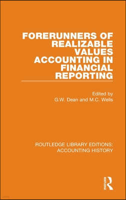 Forerunners of Realizable Values Accounting in Financial Reporting