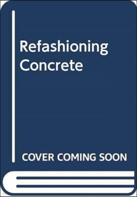 Refashioning Concrete: Material, Design and Creation by Bentu