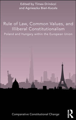 Rule of Law, Common Values, and Illiberal Constitutionalism