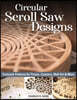 Circular Scroll Saw Designs: Fretwork Patterns for Trivets, Coasters, Wall Art & More