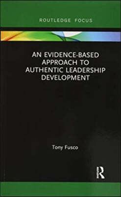 Evidence-based Approach to Authentic Leadership Development