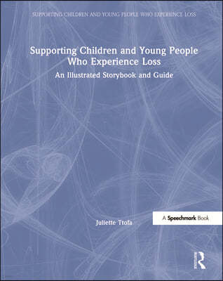 Supporting Children and Young People Who Experience Loss