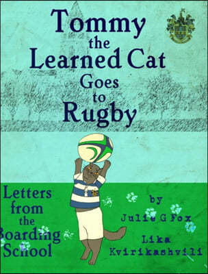 Tommy the Learned Cat Goes to Rugby