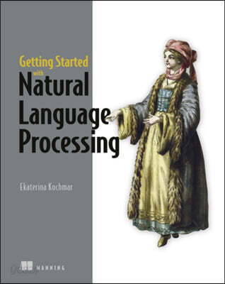 Getting Started with Natural Language Processing: A Friendly Introduction Using Python