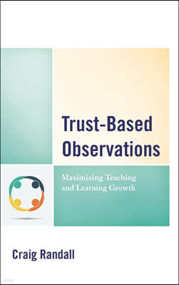 Trust-Based Observations: Maximizing Teaching and Learning Growth