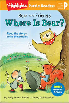 Highlights Puzzle Readers : Bear and Friends : Where Is Bear?