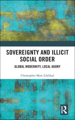 Sovereignty and Illicit Social Order