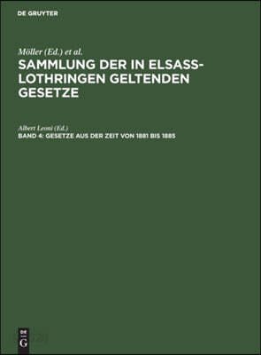 Gesetze Aus Der Zeit Von 1881 Bis 1885: Mit Alphabetischem Register Für Alle 4 Bände
