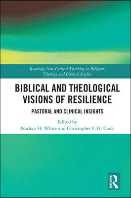 Biblical and Theological Visions of Resilience