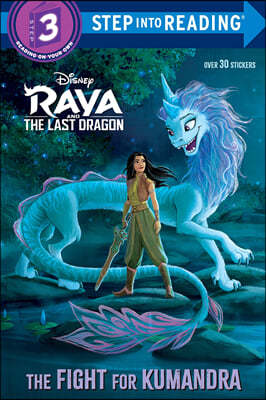 Step Into Reading 3 : The Fight for Kumandra (Disney Raya and the Last Dragon)
