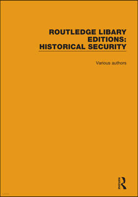 Routledge Library Editions: Historical Security