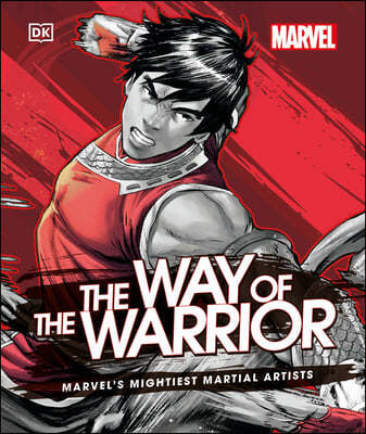 Marvel the Way of the Warrior: Marvel's Mightiest Martial Artists