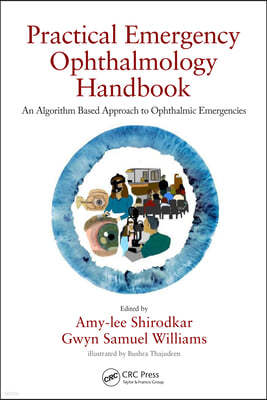 Practical Emergency Ophthalmology Handbook: An Algorithm Based Approach to Ophthalmic Emergencies