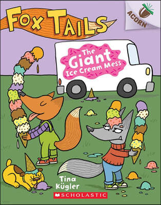 Fox Tails #3: The Giant Ice Cream Mess