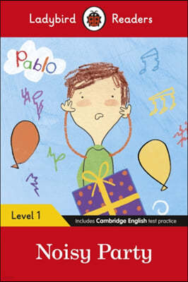 Ladybird Readers Level 1 - Pablo: Noisy Party: (Elt Graded Reader)