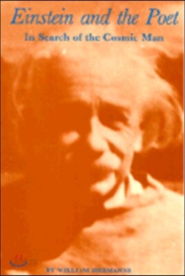 Einstein and the Poet: In Search of the Cosmic Man