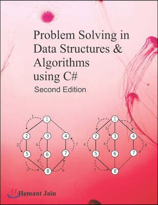 Problem Solving in Data Structures & Algorithms Using C#: Programming Interview Guide