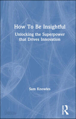 How To Be Insightful