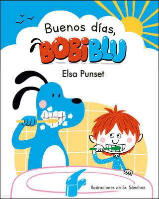 ¡Buenos Dias, Bobiblu! / Good Morning, Bobiblu!