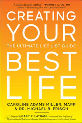 Creating Your Best Life: The Ultimate Life List Guide