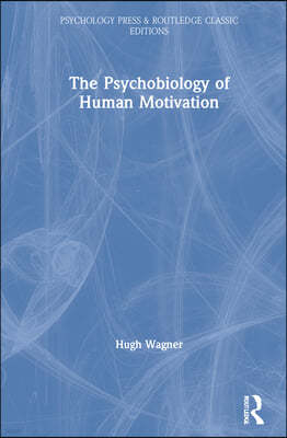 Psychobiology of Human Motivation