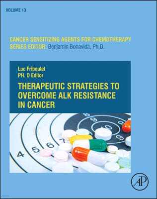 Therapeutic Strategies to Overcome Alk Resistance in Cancer: Volume 13