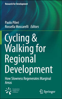 Cycling & Walking for Regional Development: How Slowness Regenerates Marginal Areas