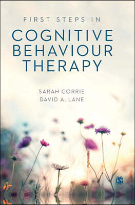 First Steps in Cognitive Behaviour Therapy