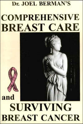 Comprehensive Breast Care: Surviving Breast Cancer