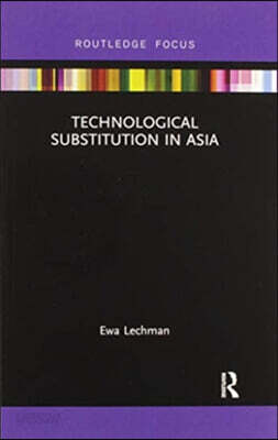Technological Substitution in Asia