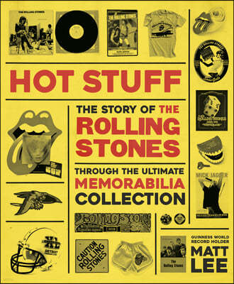 Rolling Stones: Hot Stuff: The Ultimate Memorabilia Collection