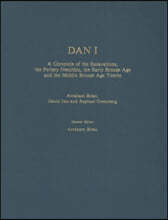 Dan I: A Chronicle of the Excavations, the Pottery Neolithic, the Early Bronze Age, and the Middle Bronze Age Tombs