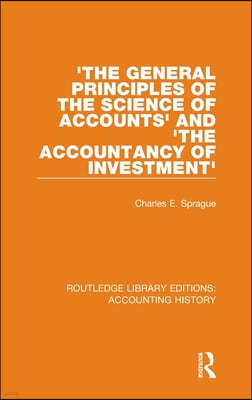 'The General Principles of the Science of Accounts' and 'The Accountancy of Investment'