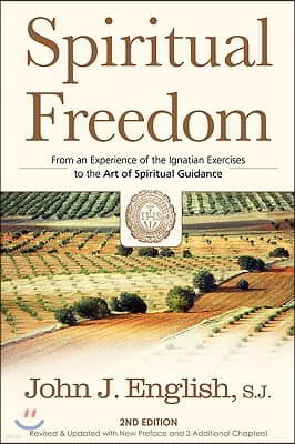 Spiritual Freedom: From an Experience of the Ignatian Exercises to the Art of Spiritual Guidance