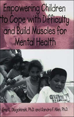 Empowering Children to Cope with Difficulty and Build Muscles for Mental Health