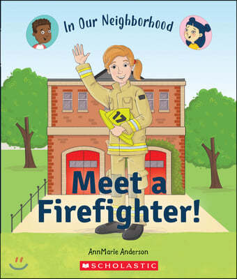 Meet a Firefighter! (in Our Neighborhood) (Paperback)