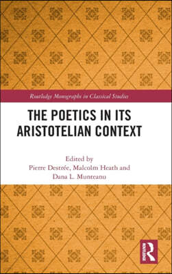 Poetics in its Aristotelian Context