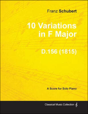 10 Variations in F Major D.156 - For Solo Piano (1815)