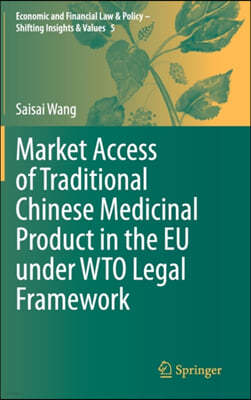 Market Access of Traditional Chinese Medicinal Product in the Eu Under Wto Legal Framework