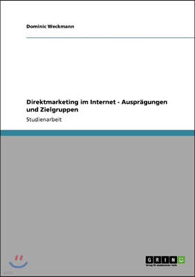 Direktmarketing im Internet - Auspragungen und Zielgruppen