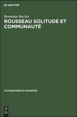 Rousseau Solitude Et Communauté