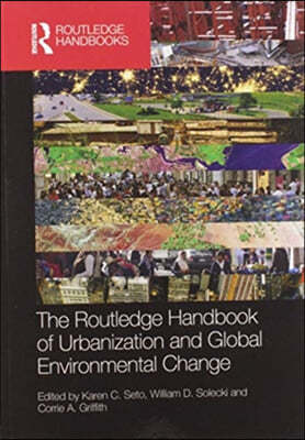 Routledge Handbook of Urbanization and Global Environmental Change