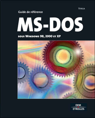 Eyrolles Group Ms-DOS: Sous Windows 98, 2000 et XP