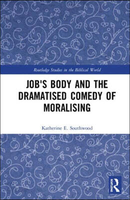 Job's Body and the Dramatised Comedy of Moralising